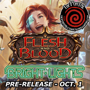 Flesh and Blood - Bright Lights Prerelease (Sunday, October 1st @ 12pm)