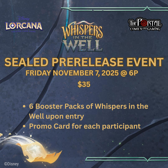 Lorcana: Whispers in the Well Chapter 10 Sealed Prerelease Event (Fri Nov 7)