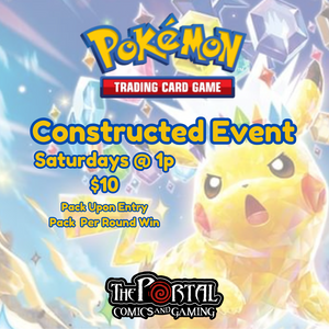 Pokemon - Weekly Constructed Event (Saturdays @ 1p)