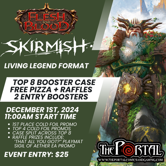 Flesh and Blood - Skirmish Season 10 (Sunday, Dec 1st @ 11am)