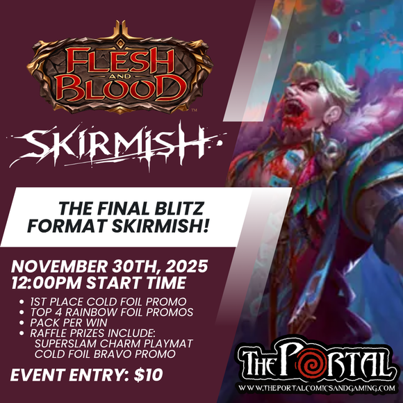 Flesh and Blood: Skirmish Season 13 (Nov 30)