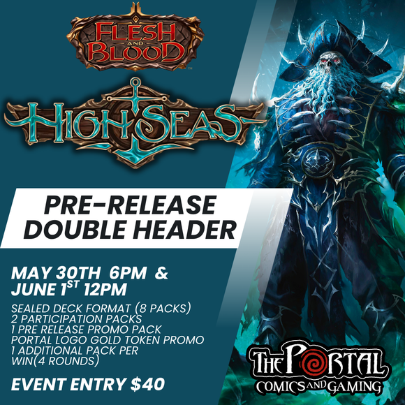Flesh and Blood Prerelease: High Seas (May 30)