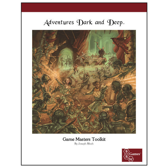 Adventures Dark and Deep: Game Masters Toolkit (Hardcover)