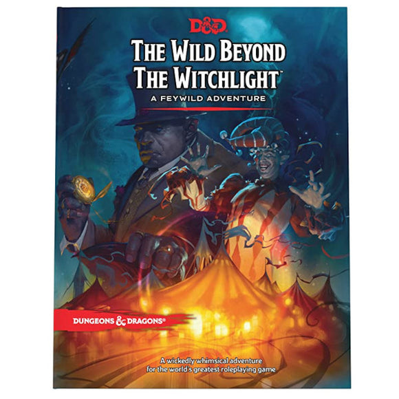 Dungeons & Dragons 5E: The Wild Beyond the Witchlight - A Feywild Adventure