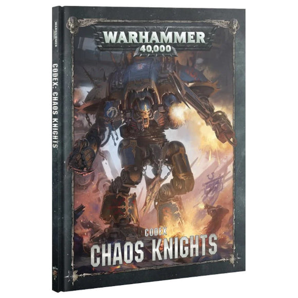 Warhammer 40K: Codex - Chaos Knights (Hardback)
